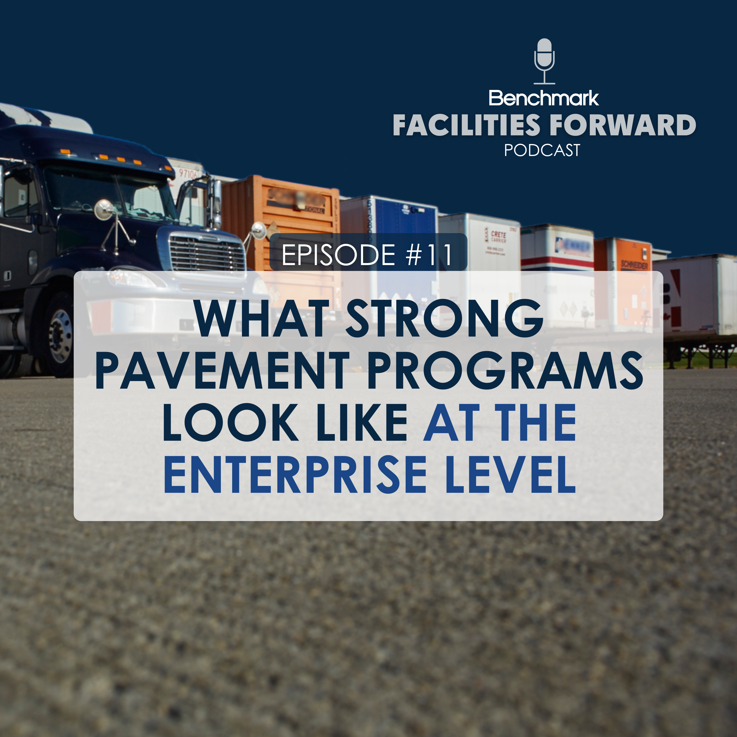 Episode 11 – What Strong Pavement Programs Look Like at the Enterprise Level