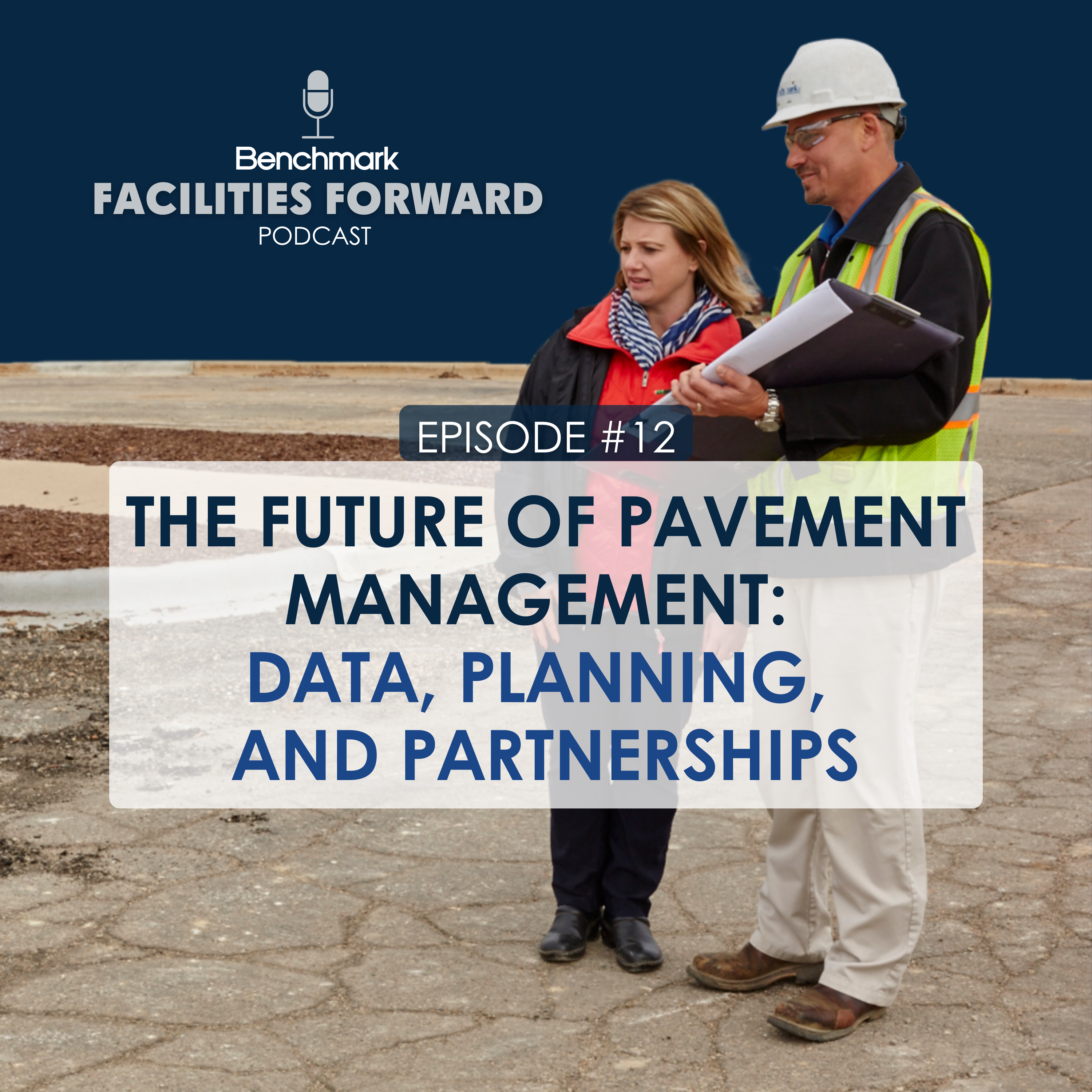 Episode 12 – The Future of Pavement Management: Data, Planning, and Partnerships